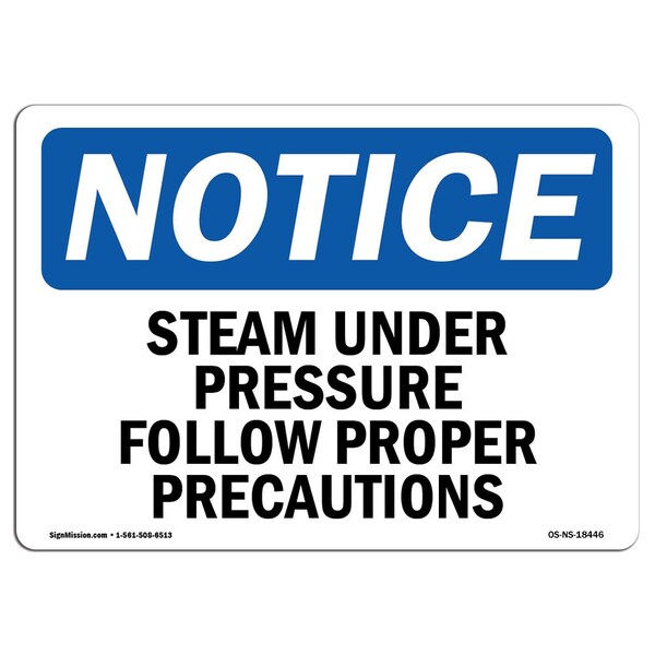 Signmission OSHA Sign, 7" H, Rigid Plastic, Steam Under Pressure Follow Proper Precautions Sign, Landscape - OS-NS-P-710-L-18446