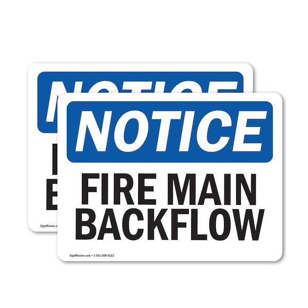 Signmission Fire Main Backflow OSHA Notice Sign, Vinyl Decal, 10in W x 7in L, 2PK - OS-2PACK-NS-D-710-L-12618