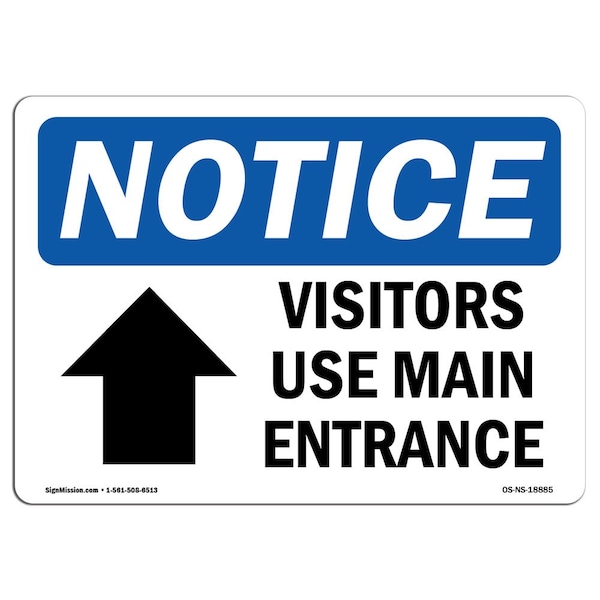 Signmission OSHA Sign, 7" H, 10" W, Aluminum, Visitors Use Main Entrance (Up Arrow) Sign With Symbol, Landscape - OS-NS-A-710-L-18885
