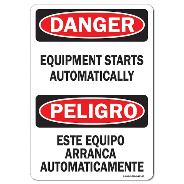 Signmission Safety Sign, OSHA Danger, 10" Height, Aluminum, Equipment Starts Automatically Bilingual, Landscape - OS-DS-A-1014-L-19347