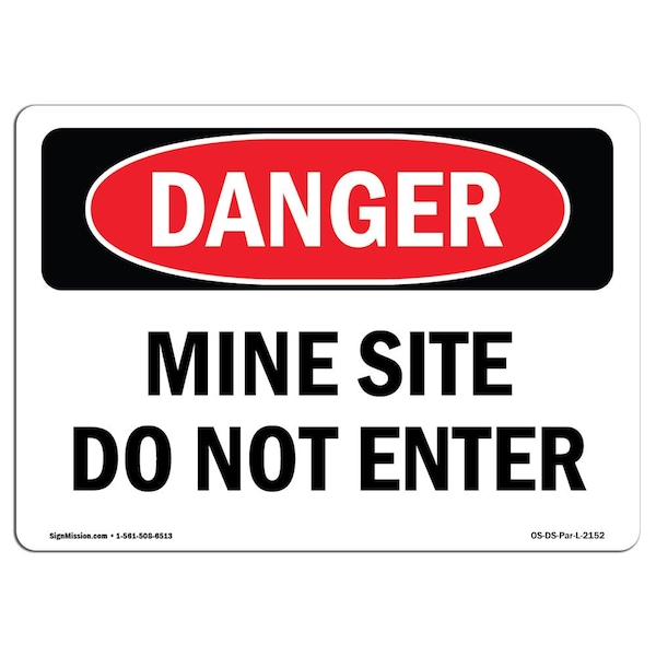 Signmission Safety Sign, OSHA Danger, 18" Height, 24" Width, Aluminum, Mine Site Do Not Enter, Landscape - OS-DS-A-1824-L-2152