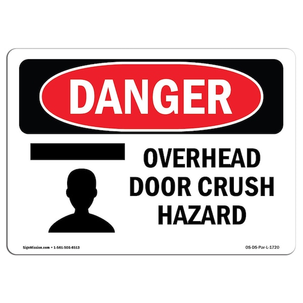 Signmission Safety Sign, OSHA Danger, 7" Height, 10" Width, Aluminum, Overhead Door Crush Hazard, Landscape - OS-DS-A-710-L-1720