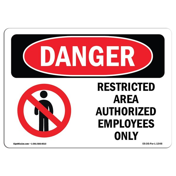Signmission OSHA Sign, 12" Height, 18" Wide, Aluminum, Restricted Area Authorized Employees Only, Landscape - OS-DS-A-1218-L-1548