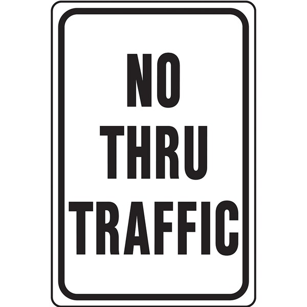 Hy-Ko No Through Traffic Sign 12" x 18" - A11041