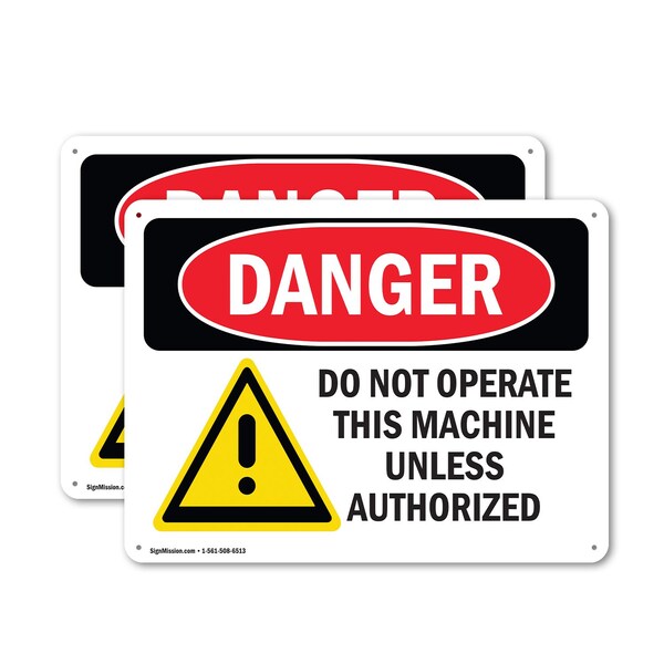 Signmission Do Not Operate This Machine Unless Authorize Danger Sign, Plastic, 14in W x 10in L, 2PK - OS-2PACK-DS-P-1014-L-1155