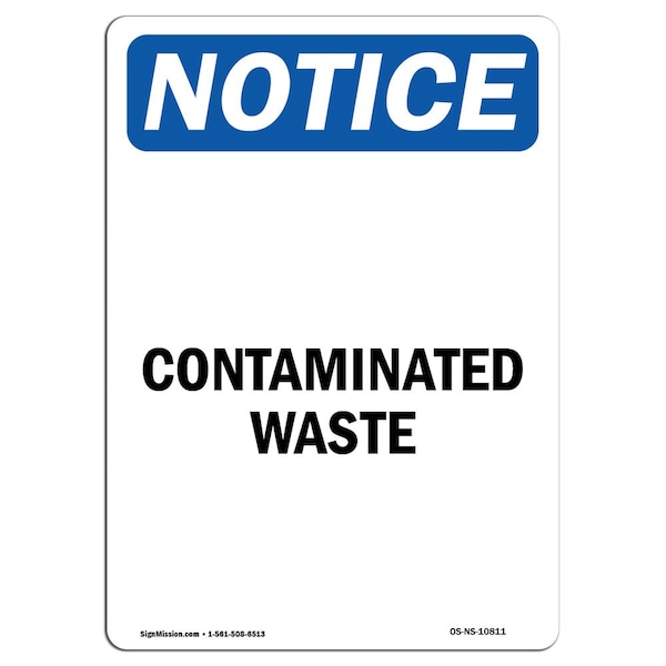 Signmission Safety Sign, OSHA Notice, 14" Height, Contaminated Waste Sign, Portrait - OS-NS-D-1014-V-10811