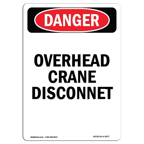 Signmission Safety Sign, OSHA Danger, 5" Height, Portrait Overhead Crane Disconnect, Portrait - OS-DS-D-35-V-2077