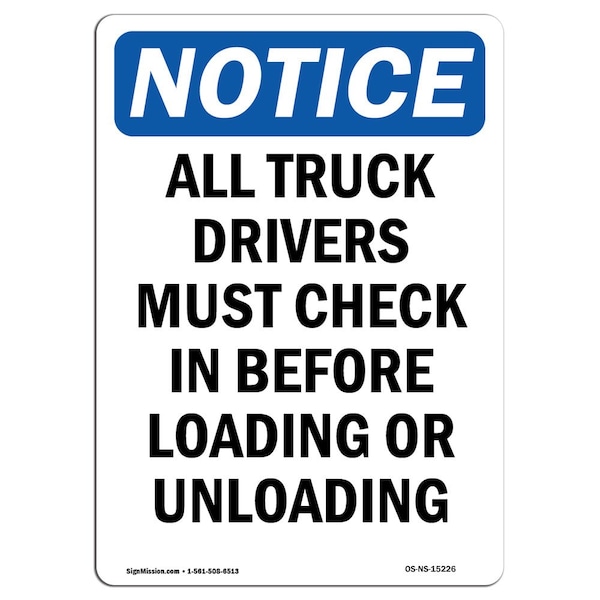 Signmission OSHA Notice Sign, 14" H, 10" W, Aluminum, NOTICE All Truck Drivers Must Check In Sign, Portrait - OS-NS-A-1014-V-15226