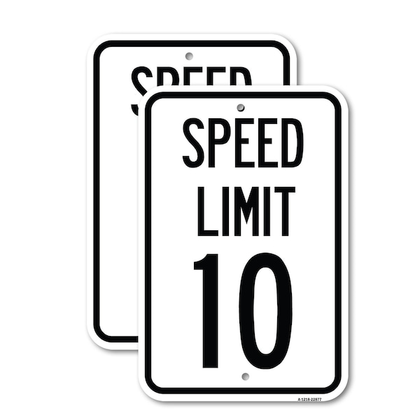 Signmission Speed Reduction Sign Speed Limit 10 Mph, 12'' X 18'' 2 Signs, Heavy Gauge Aluminum, 2PK - A-1218-2PACK-22877