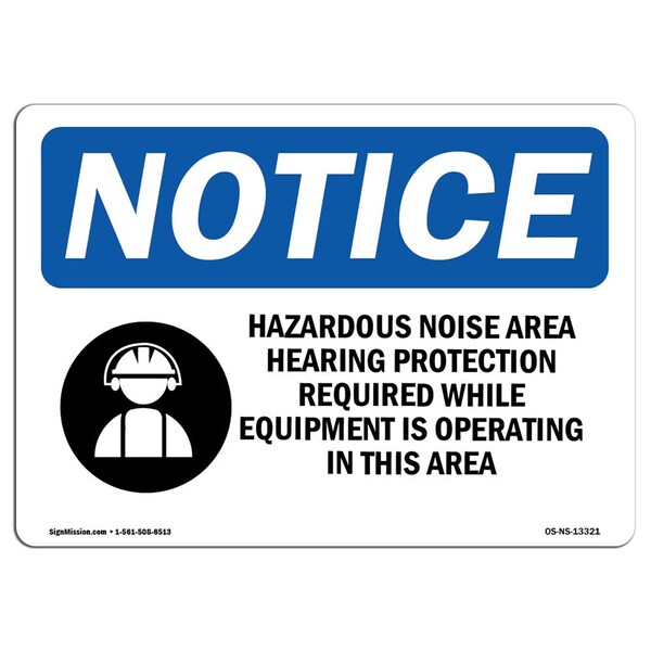 Signmission OSHA Notice Sign, 7" Height, 10" Width, Hazardous Noise Area Hearing Sign With Symbol, Landscape - OS-NS-D-710-L-13321