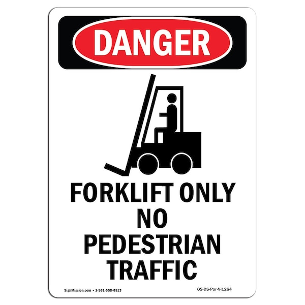 Signmission Safety Sign, OSHA Danger, 14" Height, Rigid Plastic, Forklift Only No Pedestrian, Portrait - OS-DS-P-1014-V-1264