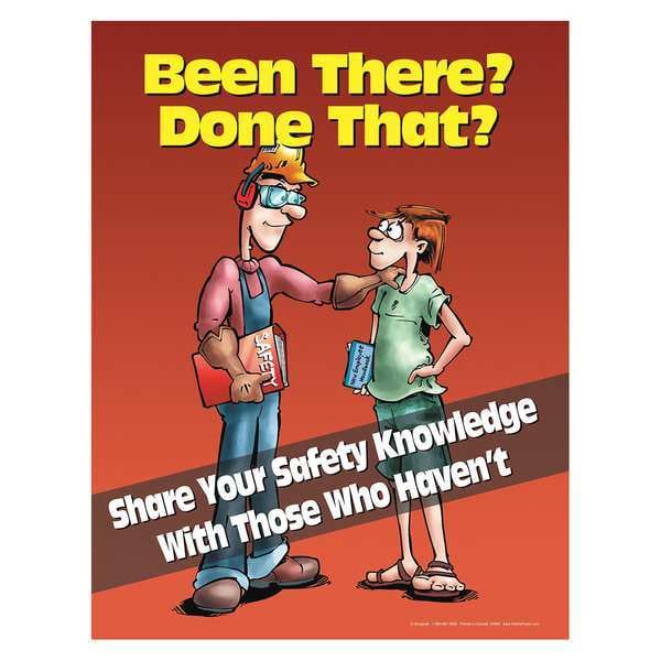 Safetyposter.Com Safety Poster, Been There Done That Share Your Safety Knowledge with Those Who Havent, 22 in H x - P3999