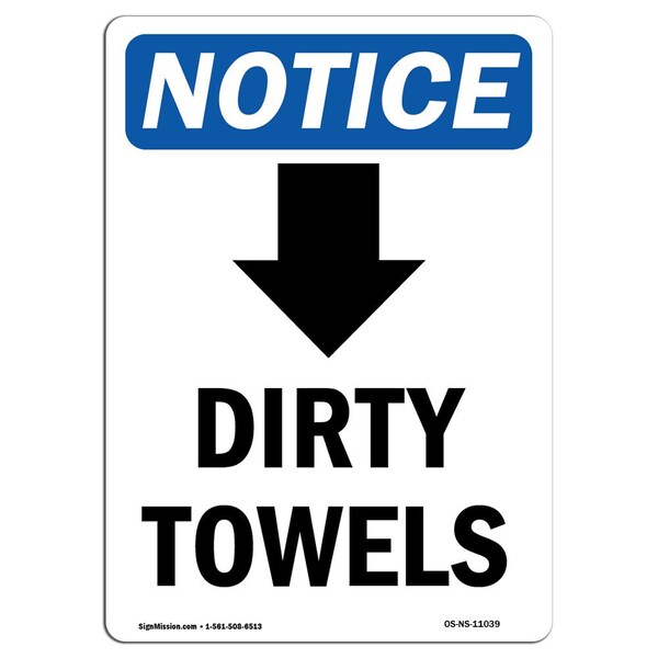 Signmission Safety Sign, OSHA Notice, 18" Height, Aluminum, Dirty Towels (Down Arrow) Sign With Symbol, Portrait - OS-NS-A-1218-V-11039