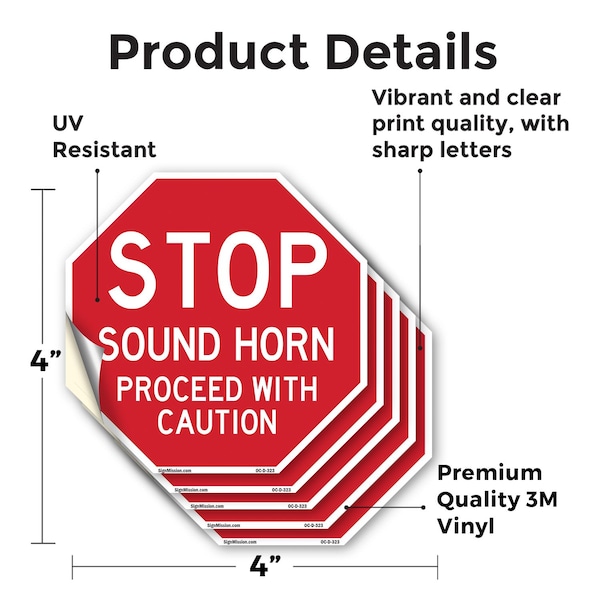 Signmission Stop Sound Horn Proceed with Cautio, 4 inch X 4 inch, Vinyl Decal, 5PK - OC-D-5PACK-4-323