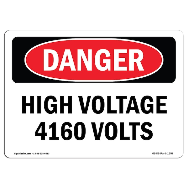 Signmission Safety Sign, OSHA Danger, 10" Height, 14" Width, Rigid Plastic, High Voltage 4160 Volts, Landscape - OS-DS-P-1014-L-1957