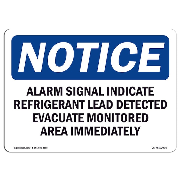 Signmission OSHA Notice Sign, 7" Height, Aluminum, Alarm Signal Indicates Refrigerant Leak Sign, Landscape - OS-NS-A-710-L-10075