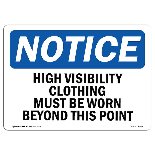 Signmission OSHA Sign, High Vis Clothing Must Worn This Point, 10in X 7in Rigid Plastic, 10" W, 7" H, Landscape - OS-NS-P-710-L-13496