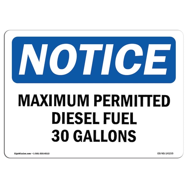 Signmission OSHA Notice Sign, 12" Height, 18" Width, Maximum Permitted Diesel Fuel 30 Gallons Sign, Landscape - OS-NS-D-1218-L-14159