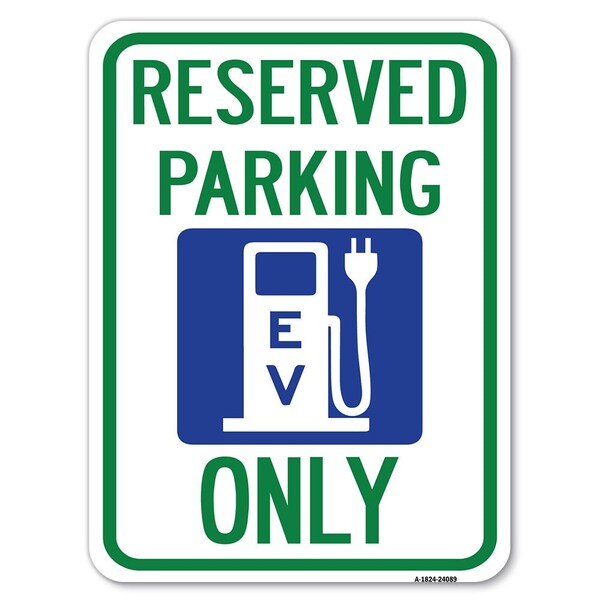 Signmission Ev W/ Electric Vehicle Charging Station Graphic Heavy-Gauge Alum Parking, 18" x 24", A-1824-24089 - A-1824-24089
