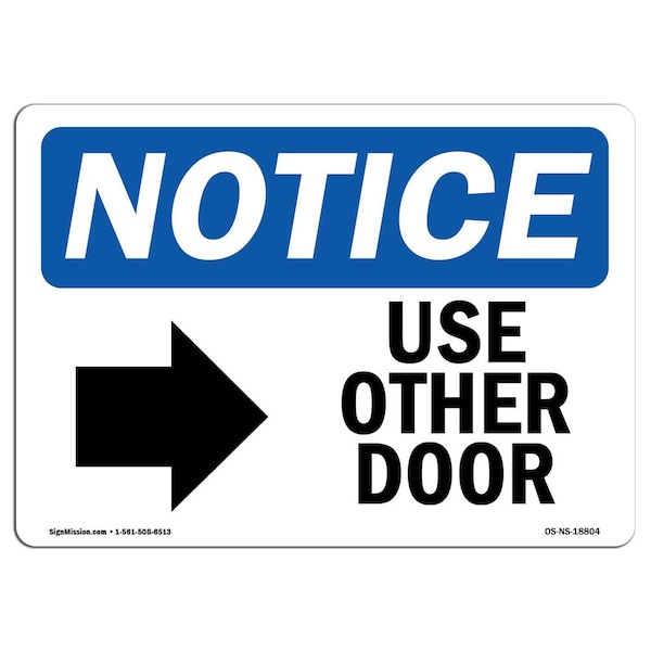 Signmission OSHA Notice, 5" Height, Use Other Door Right Arrow Sign With Symbol, 7" X 5", Landscape - OS-NS-D-57-L-18804