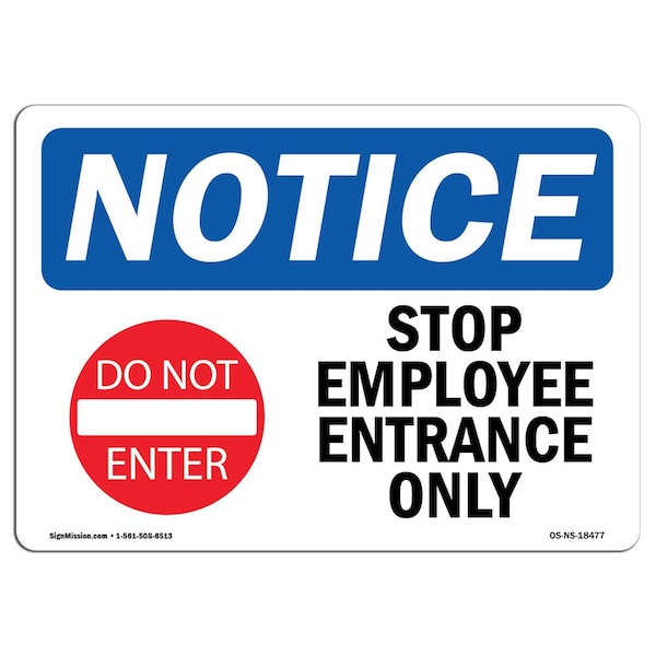 Signmission OSHA Notice Sign, 10" Height, 14" Width, Stop Employee Entrance Only Sign With Symbol, Landscape - OS-NS-D-1014-L-18477