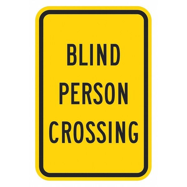 Lyle Blind Person Crossing Traffic Sign, 18 in H, 12 in W, Aluminum, Vertical Rectangle, T1-1553-EG_12x18 - T1-1553-EG_12X18