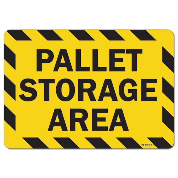 Signmission OSHA, 18" Height, Aluminum, 24" x 18", Landscape, Pallet Storage Area Warehouse Sign - OS-MISC-A-1824-L-19505