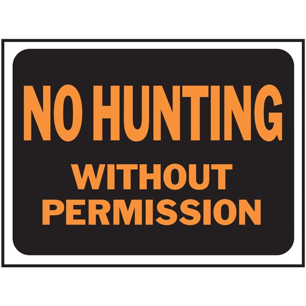 Hy-Ko No Hunting Without Permission Sign 8.5" x 12.5", 10PK - A03024