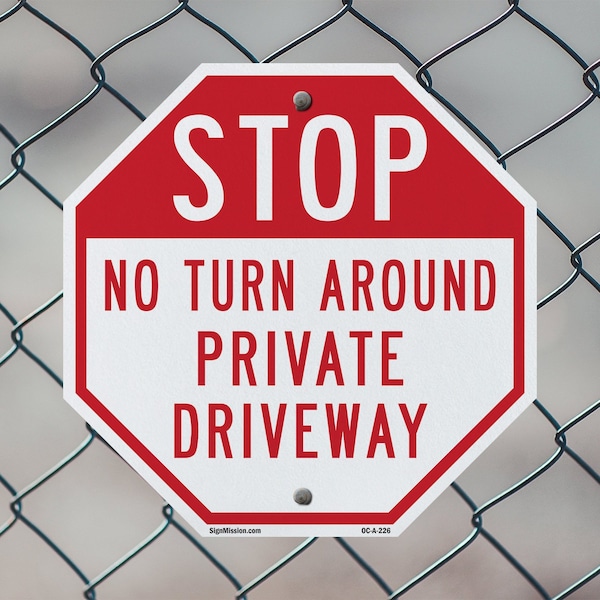 Signmission Stop No Turn Around Private Drivewa, 18 Inch X 18 Inch, Plastic Sign - OC-P-18-226
