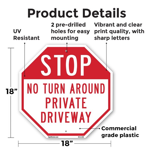 Signmission Stop No Turn Around Private Drivewa, 18 Inch X 18 Inch, Plastic Sign - OC-P-18-226