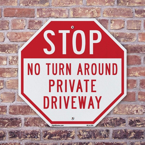 Signmission Stop No Turn Around Private Drivewa, 18 Inch X 18 Inch, Plastic Sign - OC-P-18-226