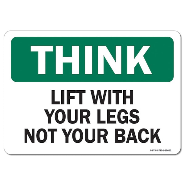 Signmission OSHA Think Decal, Lift W/ Your Legs Not Your Back, 7in X 5in Decal, 5" W, 7" L, Landscape - OS-TS-D-57-L-19622