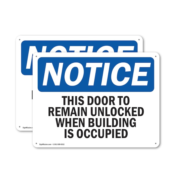 Signmission This Door To Remain Unlocked When Building, 18 in W x Rectangle, Aluminum - OS-2PACK-NS-A-1218-L-18606