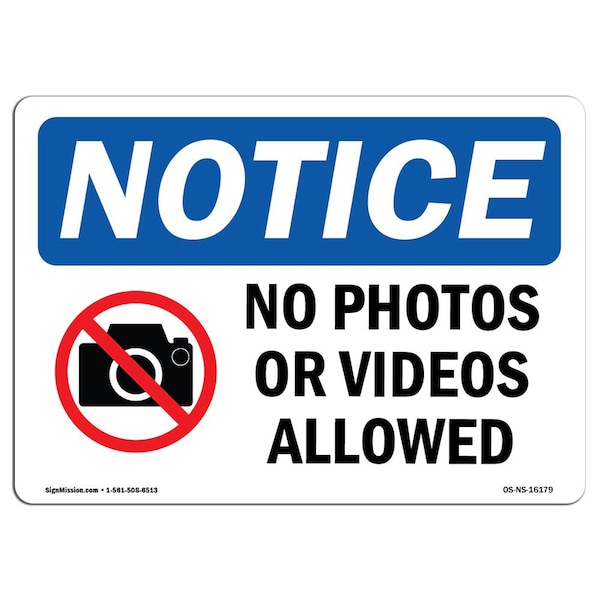 Signmission Safety Sign, OSHA Notice, 10" Height, NOTICE No Photos Or Video Allowed Sign, Landscape - OS-NS-D-1014-L-16179