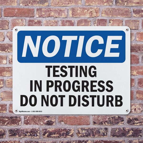 Signmission Testing In Progress Do Not Disturb, 10 in W x Rectangle, Aluminum - OS-2PACK-NS-A-710-L-16648