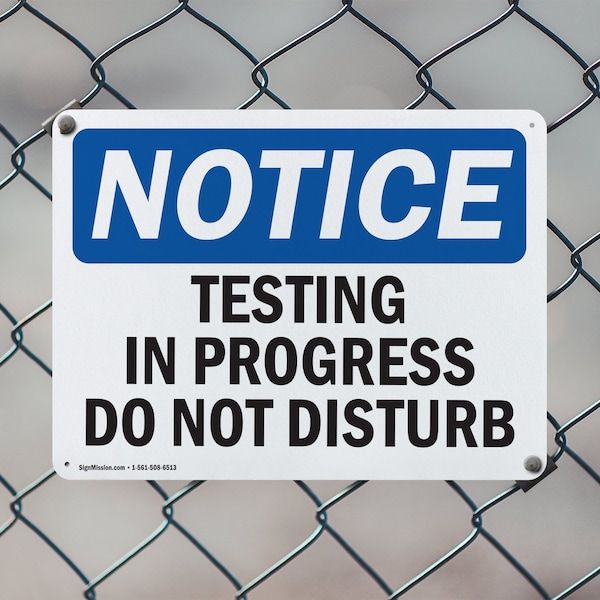 Signmission Testing In Progress Do Not Disturb, 10 in W x Rectangle, Aluminum - OS-2PACK-NS-A-710-L-16648