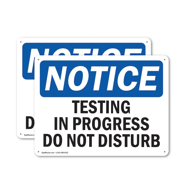 Signmission Testing In Progress Do Not Disturb, 10 in W x Rectangle, Aluminum - OS-2PACK-NS-A-710-L-16648