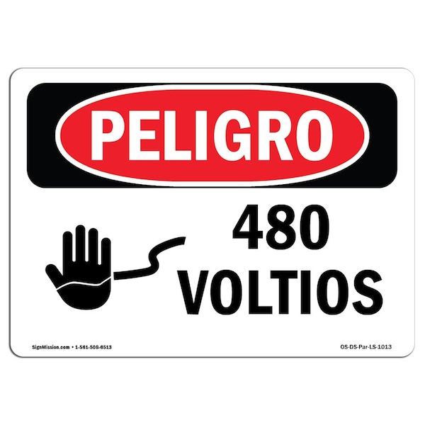 Signmission OSHA Danger Sign, 480 Volts Spanish, 10in X 7in Rigid Plastic, 7" H, 10" W, 480 Volts Spanish - OS-DS-P-710-LS-1013