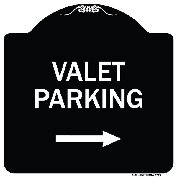Signmission Valet Parking with Right Arrow Heavy-Gauge Aluminum Architectural Sign, 18" x 18", BW-1818-22749 - A-DES-BW-1818-22749