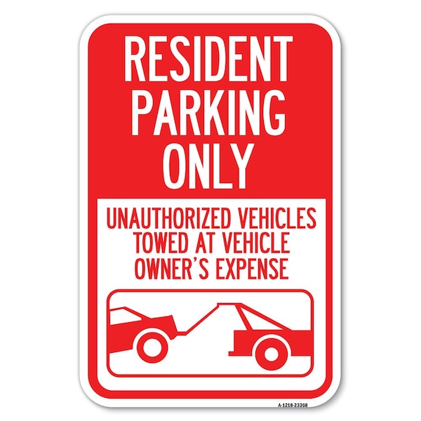 Signmission Parking Restriction Sign Resident Parkin Heavy-Gauge Aluminum Sign, 12" x 18", A-1218-23368 - A-1218-23368