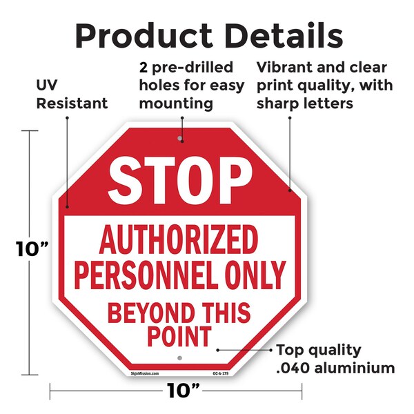 Signmission Stop Authorized Personnel Only Beyo, 10 Inch X 10 Inch, Aluminum Metal Signs - OC-A-10-179