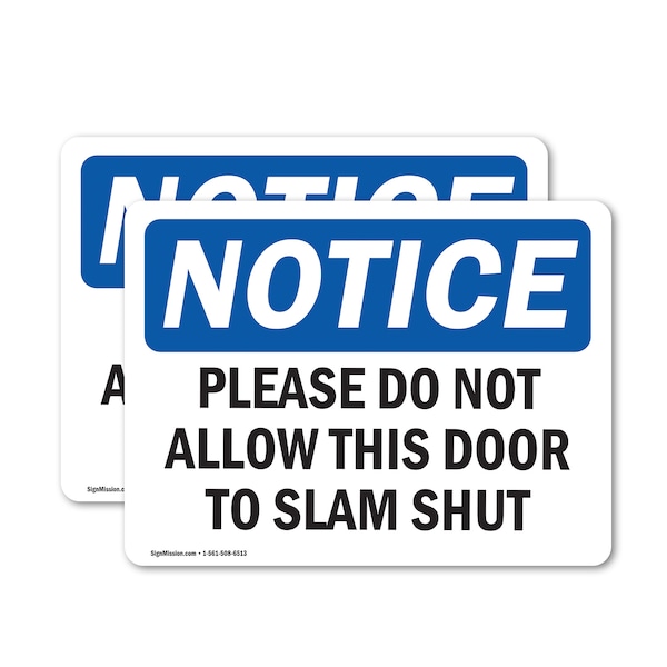 Signmission Please Do Not Allow This Door To Slam Shut, 7 in W x Rectangle, Vinyl Decal - OS-2PACK-NS-D-57-L-17373