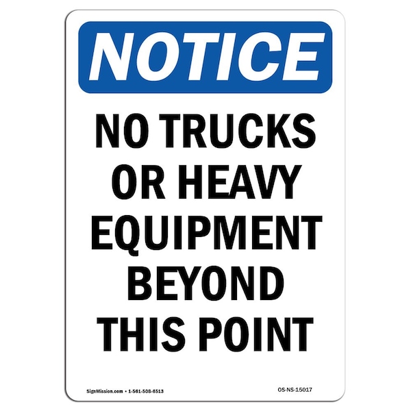 Signmission Safety Sign, OSHA Notice, 14" Height, Aluminum, No Trucks Or Heavy Equipment Beyond Sign, Portrait - OS-NS-A-1014-V-15017