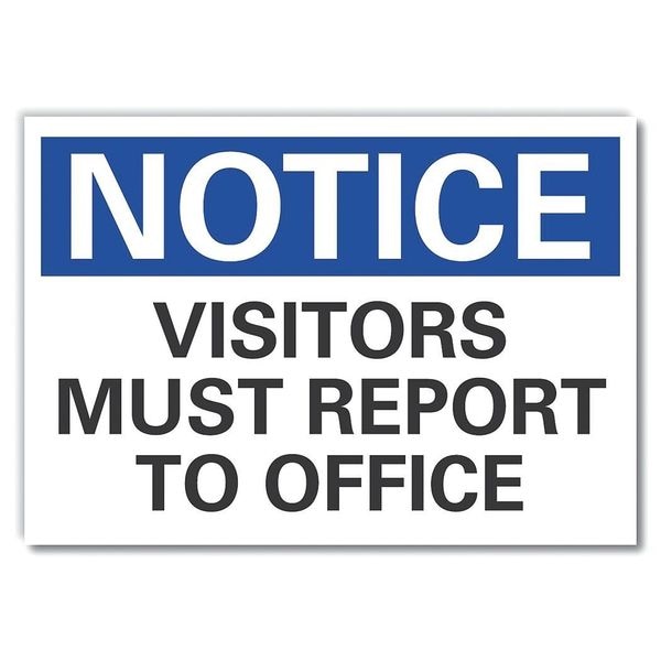 Lyle Notice, Visitors Must Report To Office, 7 in W x 5 in H, Horizontal Rectangle, Polyester - LCU5-0153-ND_7X5
