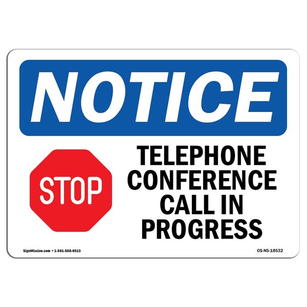 Signmission OSHA Notice Sign, 7" H, Aluminum, Telephone Conference Call In Progress Sign With Symbol, Landscape - OS-NS-A-710-L-18532