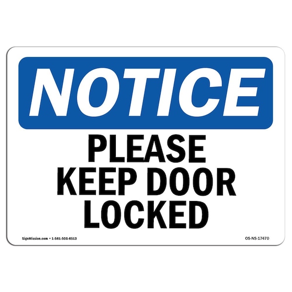 Signmission Safety Sign, OSHA Notice, 10" Height, Please Keep Door Locked Sign, Landscape - OS-NS-D-1014-L-17470