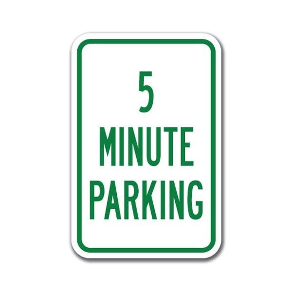 Signmission 5 Minute Parking 12inx18in Heavy Gauge Alum Signs, 18" L, 12" H, A-1218 Drop Off - 5 Minute Parking - A-1218 DROP OFF - 5 MINUTE PARKING