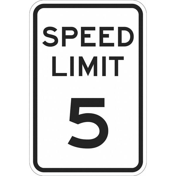 Lyle Speed Limit 5 Traffic Sign, 18 in H, 12 in W, Aluminum, Vertical Rectangle, T1-1008-HI_12x18 - T1-1008-HI_12X18