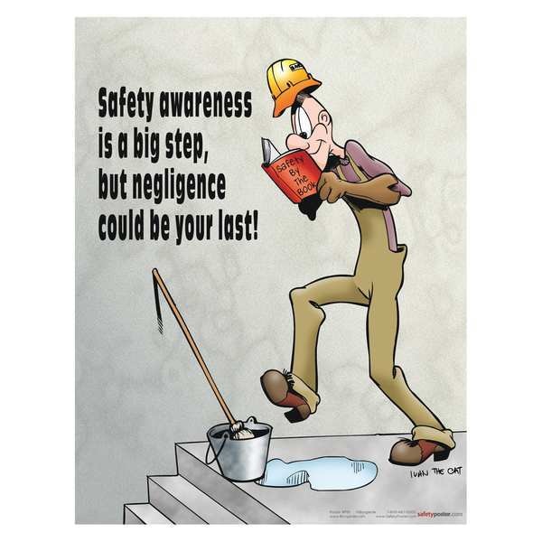 Safetyposter.Com Safety Poster, Safety Awareness is A Big Step, But Negligence Could Be Your Last, 22 in H x, Paper - P0081