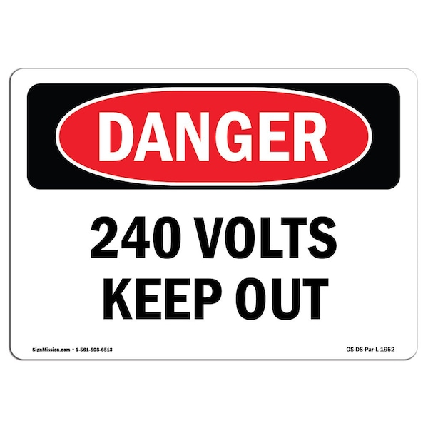 Signmission Safety Sign, OSHA Danger, 3.5" Height, 5" Width, 240 Volts Keep Out, Landscape, 10PK - OS-DS-D-35-L-1952-10PK